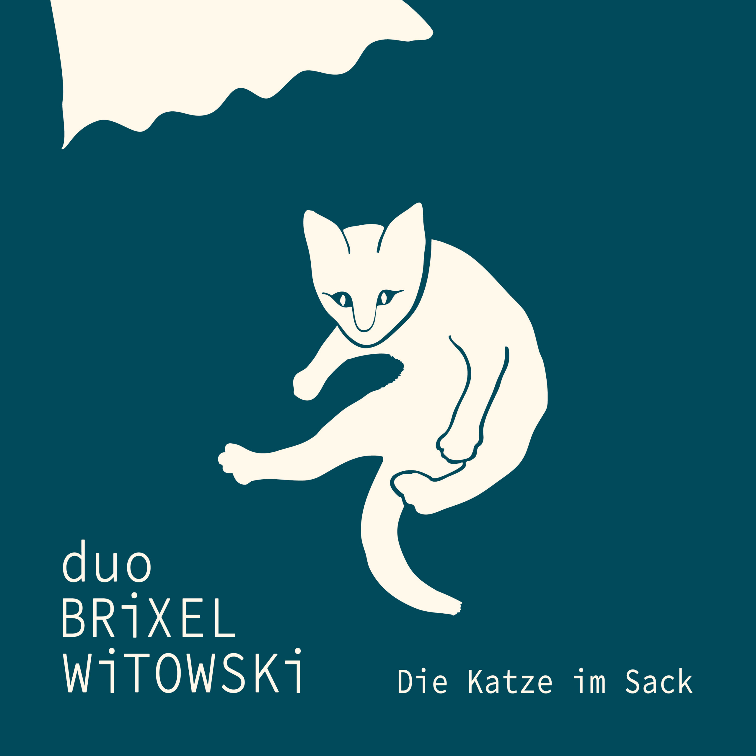Die Katze im Sack <br>Duo Brixel Witowski